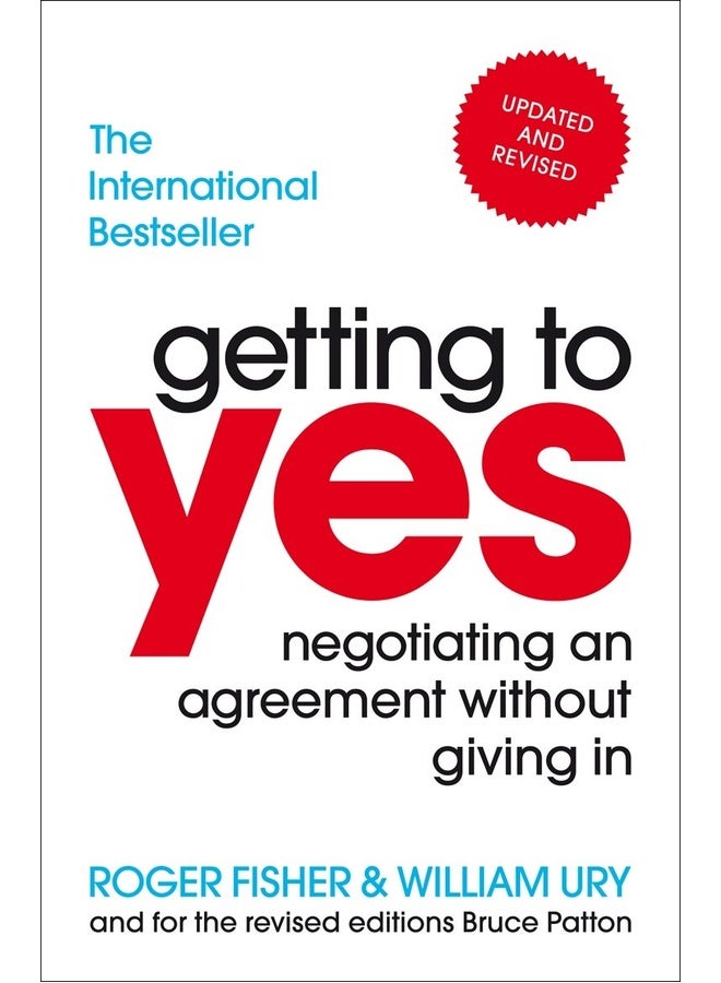Getting to Yes: Negotiating an agreement without giving in